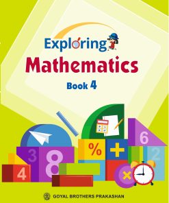 Goyal Brothers Exploring Mathematics for Class 4