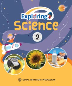 Goyal Brothers Exploring Science for Class 2