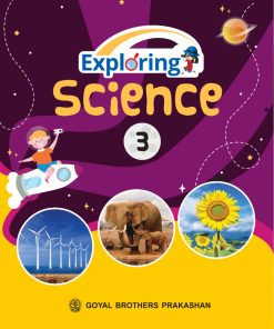 Goyal Brothers Exploring Science for Class 3