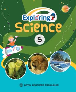 Goyal Brothers Exploring Science for Class 5