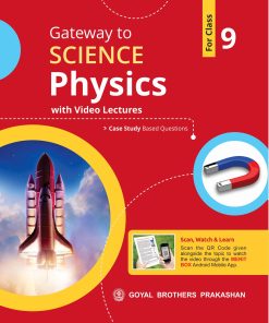 Goyal Brothers Gateway to Science Physics with Video Lectures for Class 9