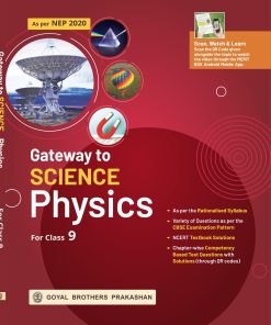 Goyal Brothers Gateway to Science Physics for Class 9 (2024 Edition)