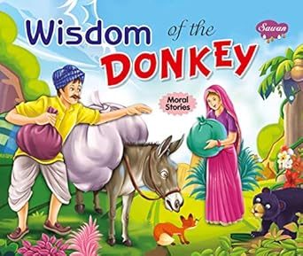 Manoj Moral Story Wisdom of the Donkey
