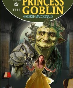 Manoj All Time Great Classics The Princess & The Goblin George Macdonald