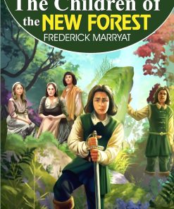 Manoj All Time Great Classics The Children of the New Forest Frederick Marryat