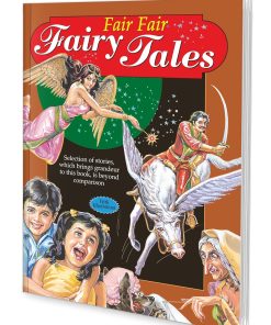 Manoj Fai Fair Fairy Tales (Selection of Stories Which Brings Grandeur to this Book is Beyond Comparison)