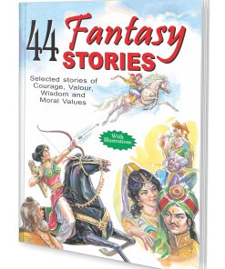 Manoj 44 Fantasy Stories (Selected Stories of Courage Valour Wisdom and Moral Values)