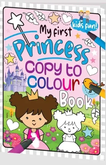 Hello Book My First Princess Copy to Colour Book