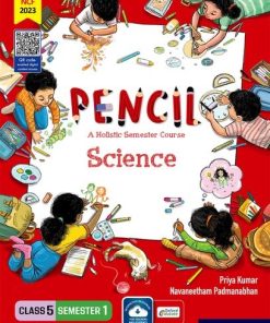 Oxford Pencil (A Holistic Semester Course) Science Class 5 Semester 1