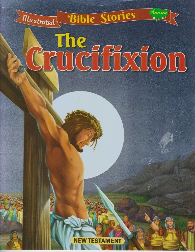 Manoj Illustrated Bible Stories The Crucifixion (New Testament)