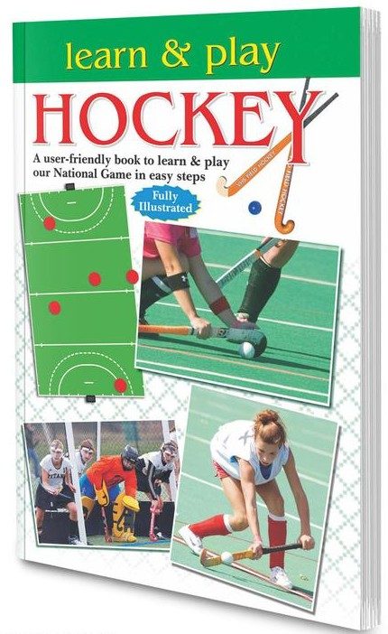 Manoj Learn & Play Hockey (A User Friendly Book to Learn & Play Our National Game in Easy Steps)