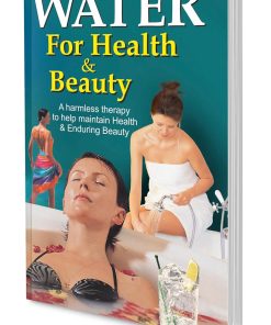 Manoj Water for Heath & Beauty (A Harmless Therapy to Help Maintain Health & Enduring Beauty)