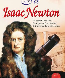 Manoj Biography of Great Personalities Sir Isaac Newton