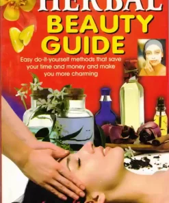Manoj Herbal Beauty Guide Book (Easy Do it Yourself Methods that Save Your Time and Money and Make You More Charming)