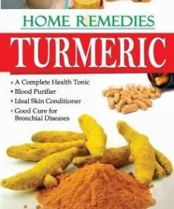 Manoj Home Remedies Turmeric (A Complete Health Blood Purifier Ideal Skin Conditioner Good Cure for Bronchial Diseases)