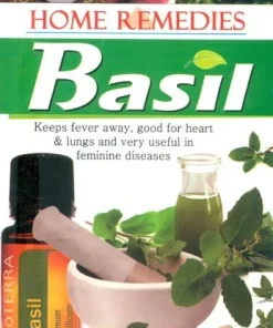 Manoj Home Remedies Basil (Keeps Fever Away Good for Heart & Lungs and Very Useful in Feminine Diseases)