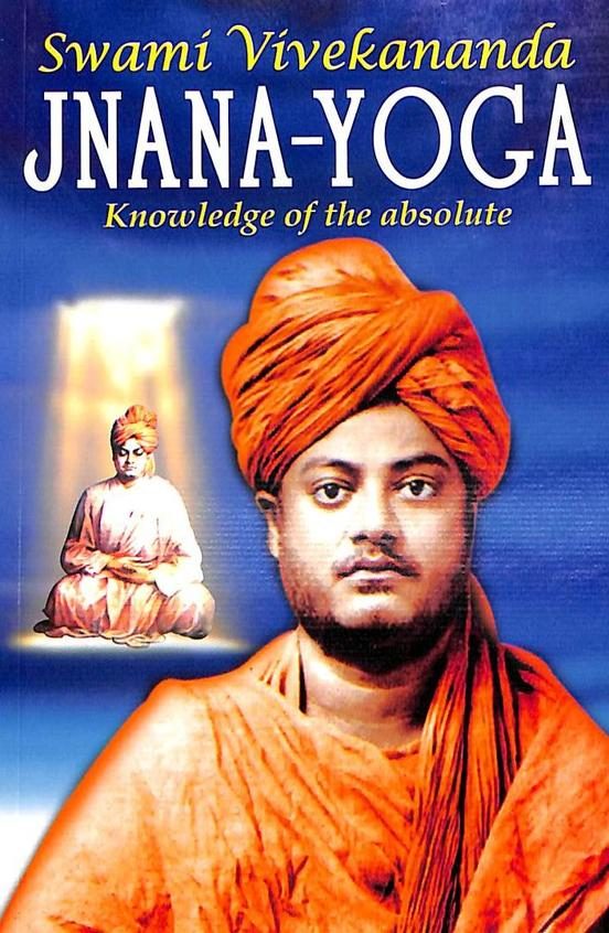 Manoj Swami Vivekananda Jnana Yoga Knowledge of the Absolute