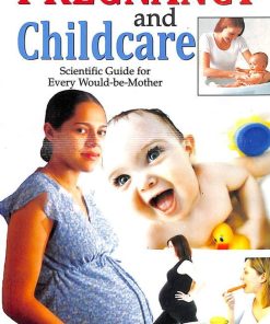 Manoj Pregnancy and Childcare (Scientific Guide for Every Would be Mother)