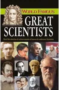 Manoj Biography of Great Personalities World Famous Great Scientists