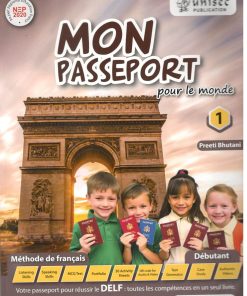 Unisec Mon Passeport Methode de Francais Textbook Part 1 by Preeti Bhutani (International edition)