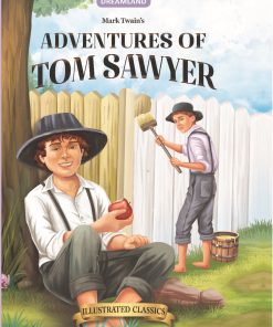 Dreamland Adventures of Tom Sawyer -  Illustrated Abridged Classics for Children with Practice Questions