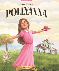 Dreamland Pollyanna -  Illustrated Abridged Classics for Children with Practice Questions