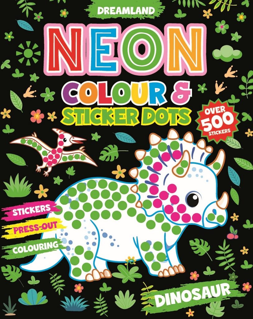 Dreamland Dinosaur Neon Colour and Sticker Dots Book with over 500 Stickers Age 3+
