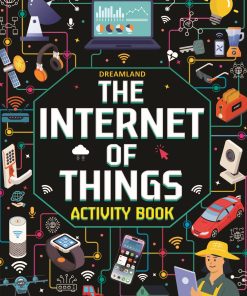 Dreamland The Internet of Things Activity Book for Kids Age 7+