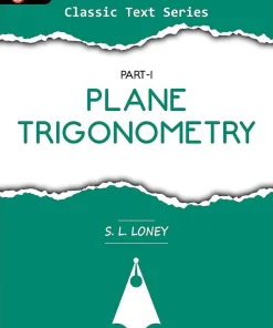 GKP Plane Trigonometry Part-1 by S L Loney Ideal for JEE SAT GRE & Engineering Exams