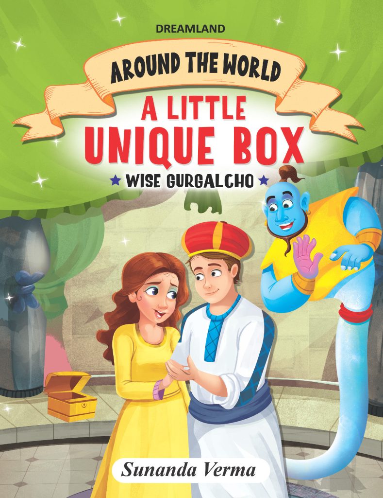 Dreamland A Little Unique Box and Other stories - Around the World Stories for Children Age 4 - 7 Years