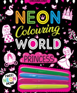 Dreamland Princess Neon Colouring World Book for Kids Age 4 - 7  years with Neon Pens