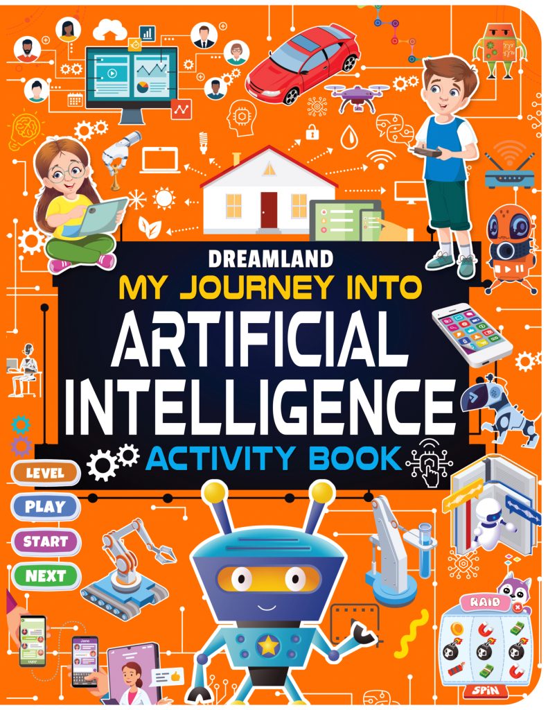 Dreamland Artificial Intelligence Activity Book for Kids Age 7+- Activities about AI, Computers and Machine Learning