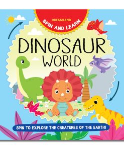Dreamland Spin and Learn Dinosaur World (A Fun and Interactive Activity Book with Spinning Dial for Kids Ages 2–6)