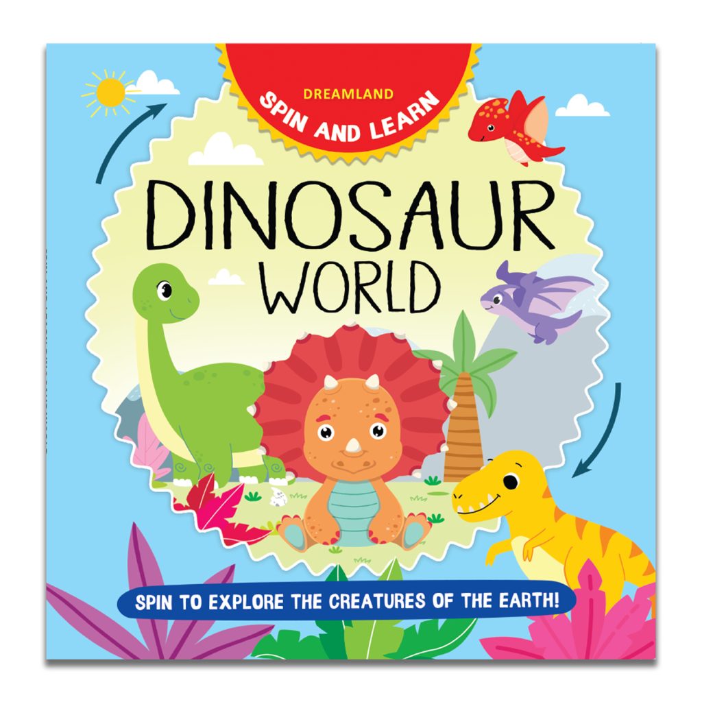 Dreamland Spin and Learn Dinosaur World (A Fun and Interactive Activity Book with Spinning Dial for Kids Ages 2–6)