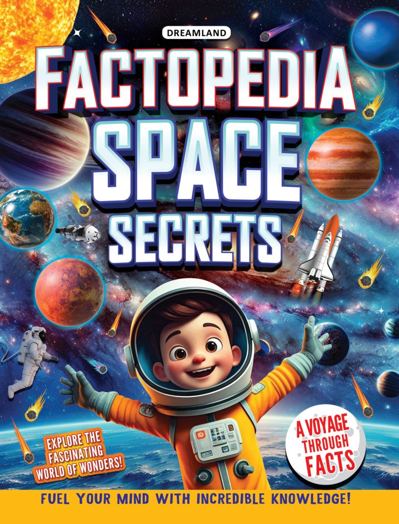 Dreamland Factopedia Space Secrets (Fun and Mind-Blowing Facts About Space for Kids Ages 6–10)