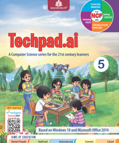 Madhubun Techpad. AI Computer Science for the 21st Century Learner Textbook for Class 5