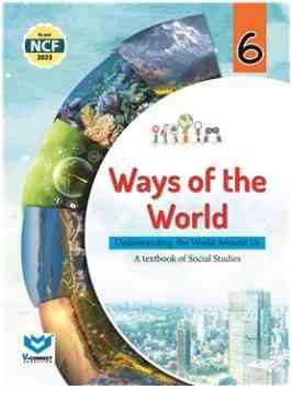 New Saraswati Ways of the World Social Studies for Class 6