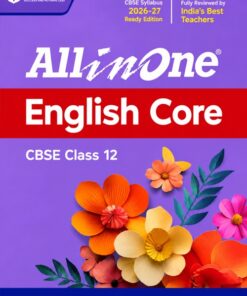 All in One – English Core CBSE Class 12 (2026–27 Edition)  Complete Study Guide | Based on the Latest CBSE Syllabus | NEP 2020 Aligned