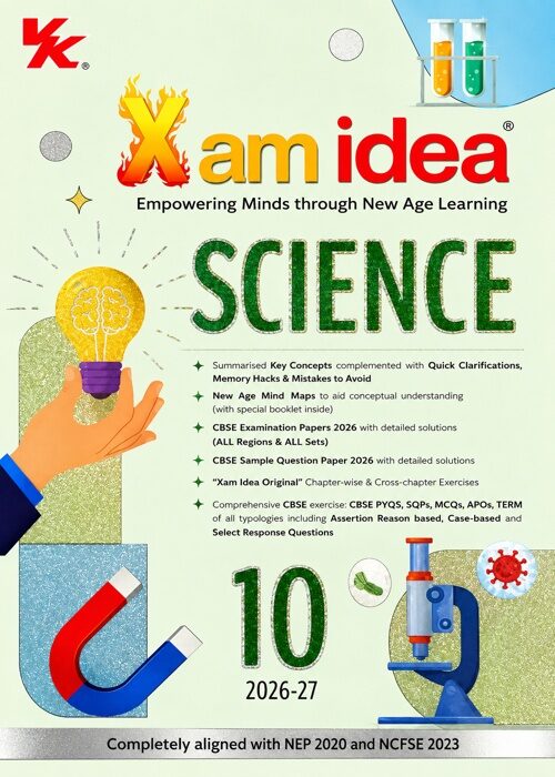 Xam Idea Science Class 10 | CBSE Examination Guide (2026–27 Edition)  Based on the Latest CBSE Syllabus |