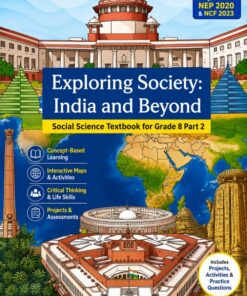 Exploring Society: India and Beyond Social Science Textbook for Grade 8 – Part 2  Based on the Latest NCERT Curriculum |