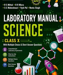 APC Laboratory Manual – Science Class X Complete Practical Guide with MCQs & Short Answer Questions CBSE Curriculum Edition