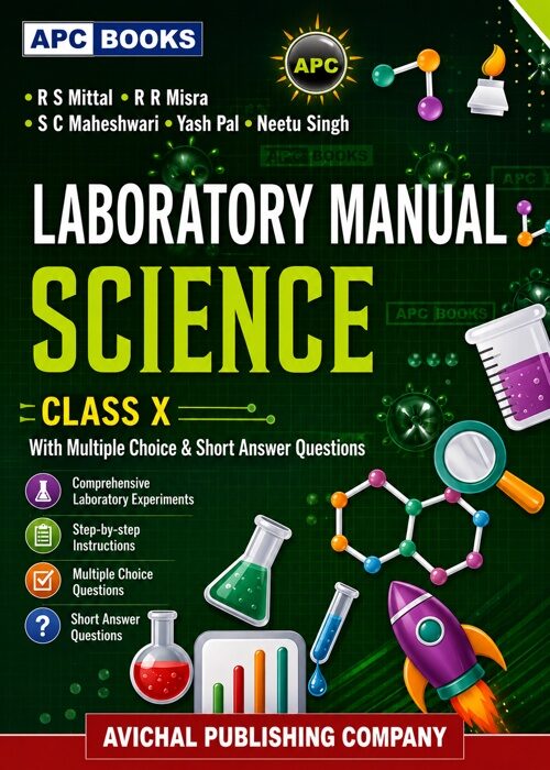 APC Laboratory Manual – Science Class X Complete Practical Guide with MCQs & Short Answer Questions CBSE Curriculum Edition