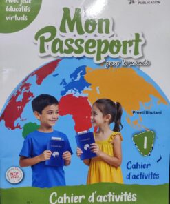 Unisec Mon Passeport Pour le Monde Workbook Part 1 by Preeti Bhutani ( International Edition)