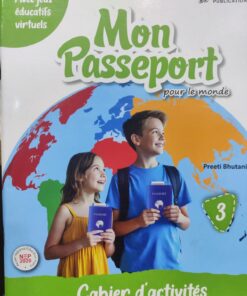 Unisec Mon Passeport Pour le Monde Workbook Part 3 by Preeti Bhutani ( International Edition)