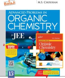 Shri Balaji Advanced Problems In Organic Chemistry For JEE 15 Edition With Free Solution Manual By M.S. Chauhan