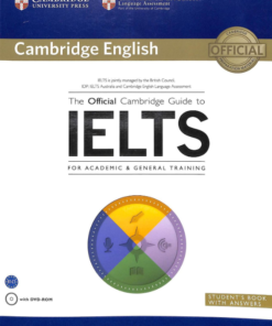 Cambridge English The Official Cambridge Guide To IELTS For Academic & General Training By Pauline Cullen, Amanda French, Vanessa Jakeman