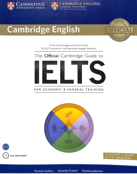 Cambridge English The Official Cambridge Guide To IELTS For Academic & General Training By Pauline Cullen, Amanda French, Vanessa Jakeman