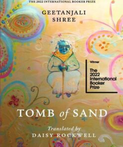 GEETANJALI SHREE TOMB OF SAND TRANSLATED BY DAISY ROCKWELL