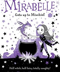 Mirabelle Gets up to Mischief by Harriet Muncaster