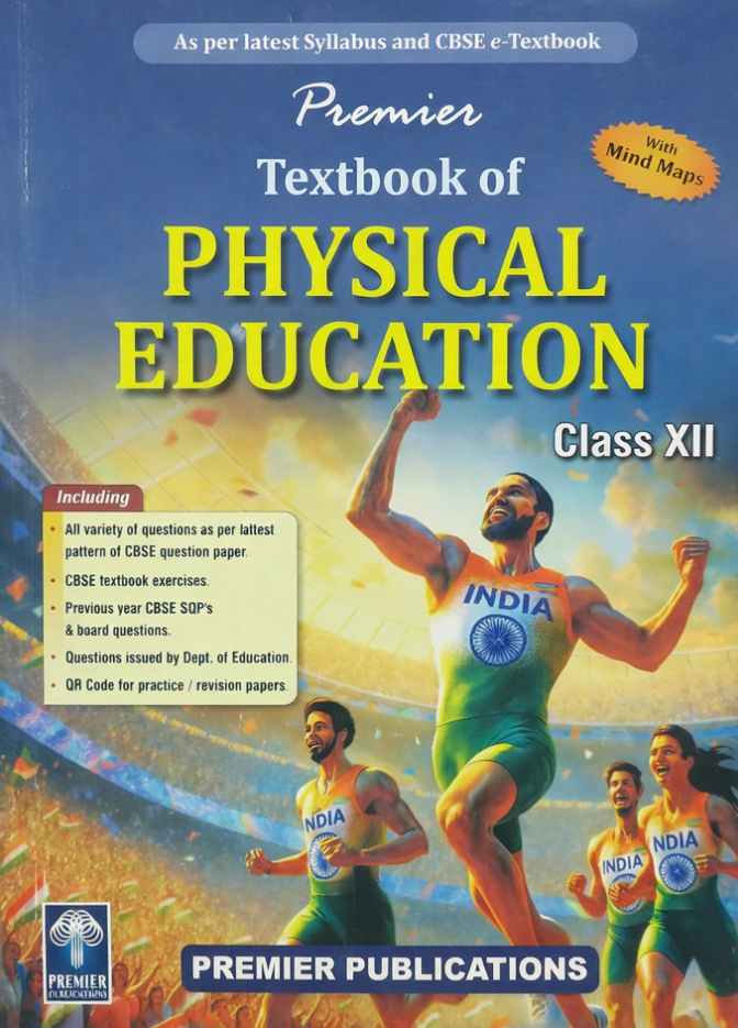 Premier Textbook Of Physical Education Class XII (As Per Latest CBSE Syllabus) With Mind Maps (Paperback, Shiv Rattan K Dahiya, Krishan Kumar Tyagi, Ahteram Ali Khan)